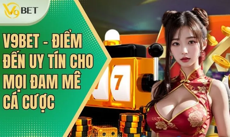 V9bet Raw – Cá Cược Thể Thao - Casino Online - Slot Games 9 Giới thiệu V9bet – hành trình khám phá thế giới giải trí đa dạng
